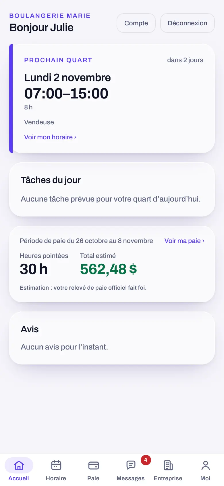 L’accueil de l’app : le prochain quart aujourd’hui de 8 h à 16 h, 30 heures pointées et le salaire estimé de la période
